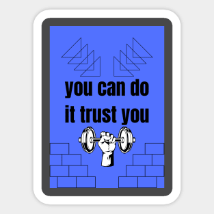 Trust yourself Sticker